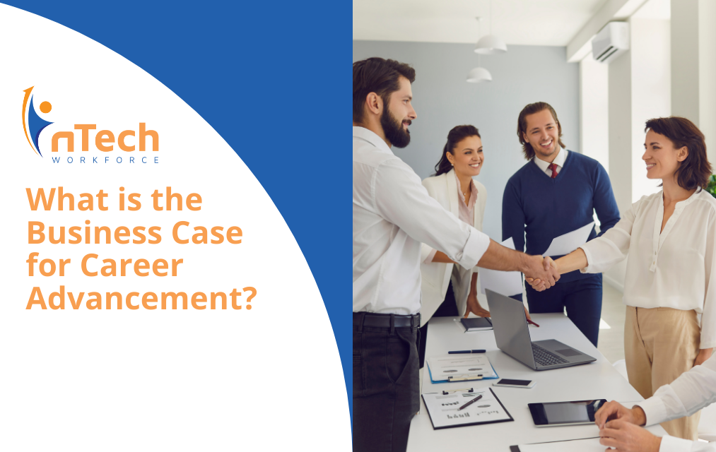 What is the business case for career advancement?