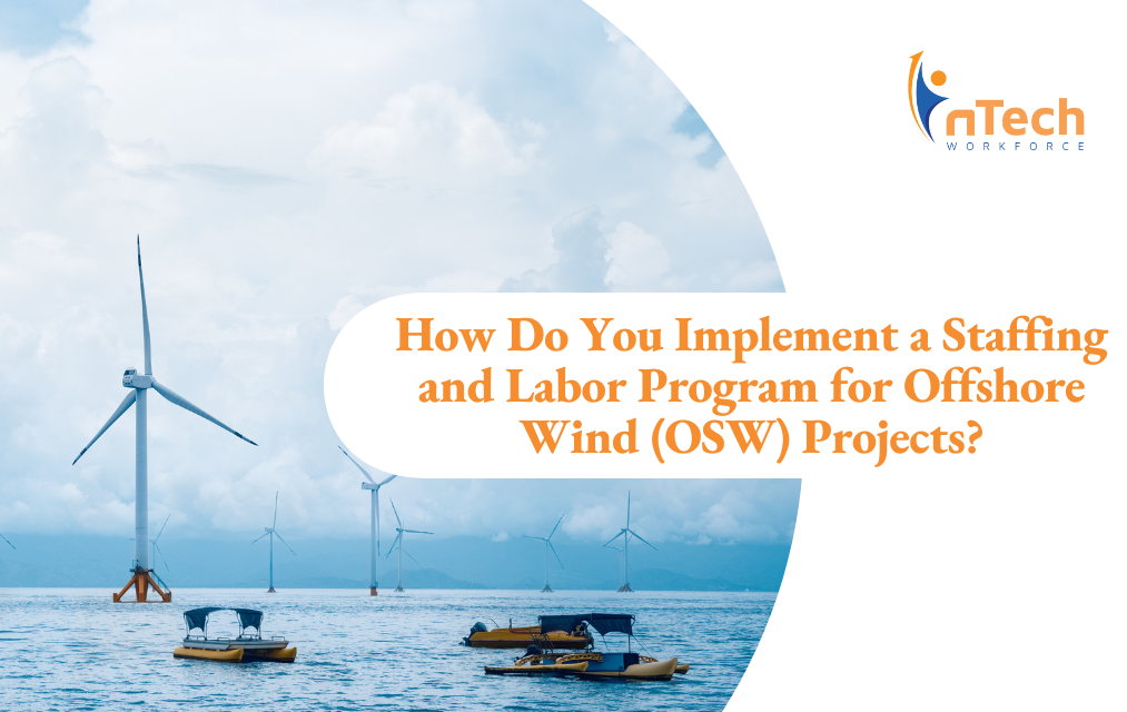 How do you implement a staffing and labor program for offshore wind (OSW) projects?