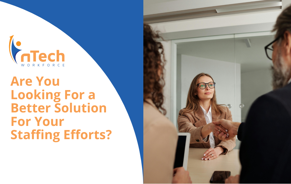 Are You Looking For a Better Solution For Your Staffing Efforts?