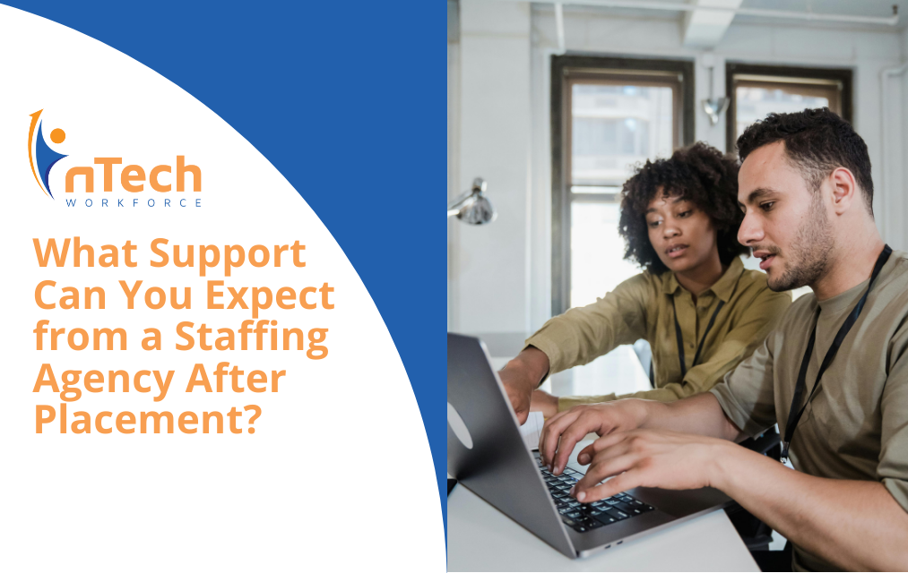 What Support Can You Expect from a Staffing Agency After Placement?