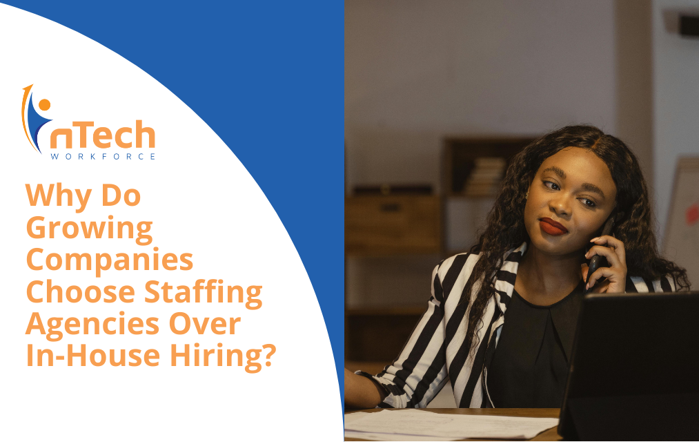 Why Do Growing Companies Choose Staffing Agencies Over In-House Hiring?